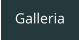 Galleria